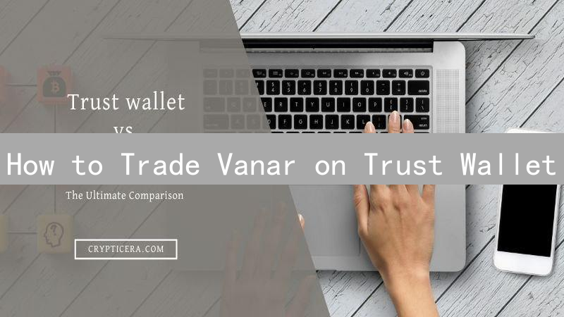 How to Trade Vanar on Trust Wallet